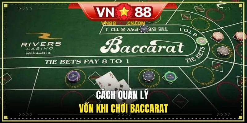Cách quản lý vốn khi chơi Baccarat