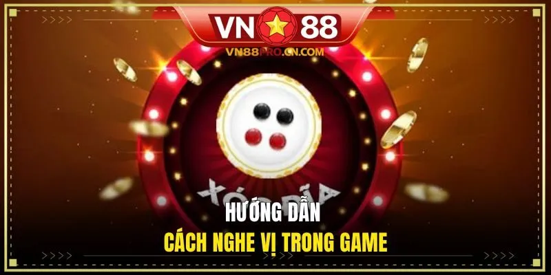 Hướng dẫn cách nghe vị trong game