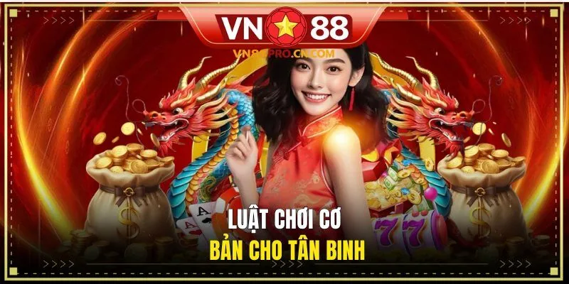 Luật chơi cơ bản cho tân binh